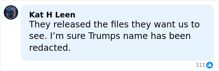 Comment by Kat H Leen discussing DOJ releasing Epstein files and possible redaction of Trump’s name. Comment by Kat H Leen discussing DOJ releasing Epstein files and possible redaction of Trump’s name.