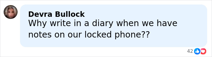 Comment from Devra Bullock questioning why write in a diary when notes can be kept on a locked phone about teacher&rsquo;s life affair discovery.