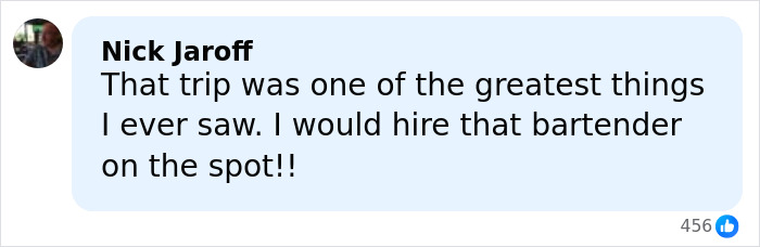 Comment from Nick Jaroff praising a bartender&rsquo;s viral response to a drunken customer, sparking online fury and raise debate.