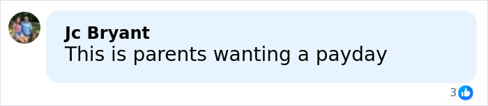 Comment by Jc Bryant stating this is parents wanting a payday, shown with a circular profile picture on a social media platform.