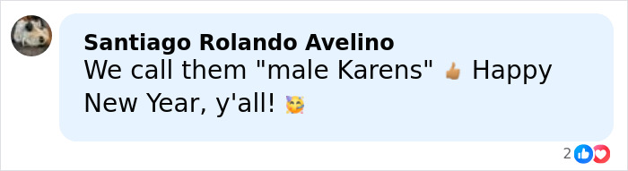 Comment saying we call them male Karens with a happy New Year greeting, referencing Gen Z naming the male Karen. Comment saying we call them male Karens with a happy New Year greeting, referencing Gen Z naming the male Karen.
