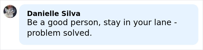 Comment from Danielle Silva stating to be a good person and stay in your lane, reflecting Gen Z naming the male Karen. Comment from Danielle Silva stating to be a good person and stay in your lane, reflecting Gen Z naming the male Karen.