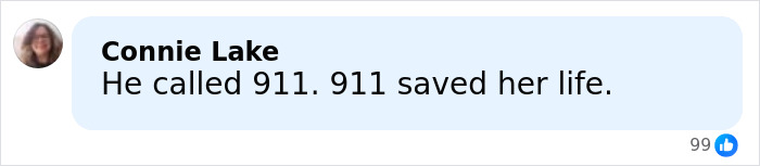 Screenshot of a Facebook comment by Connie Lake saying he called 911 and 911 saved her life.