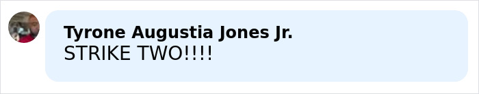 Comment from user Tyrone Augustia Jones Jr. reading strike two in bold text on a light blue background, related to male version of Karen public meltdown.