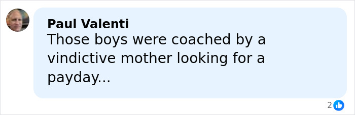 Comment by Paul Valenti claiming boys were coached by a vindictive mother in Timothy Busfield case discussion.