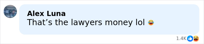 Comment on social media by Alex Luna joking about money for lawyers, shown with reaction emojis and engagement count. Comment on social media by Alex Luna joking about money for lawyers, shown with reaction emojis and engagement count.