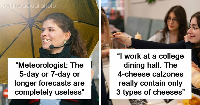 85 Professionals Share What The General Public Doesn’t Know About Their Jobs