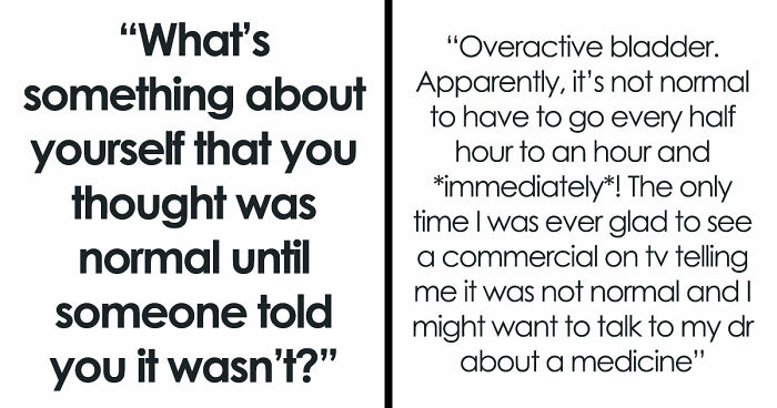 32 Things People Were Sure Were Normal Until Someone Said ‘Wait, What?’