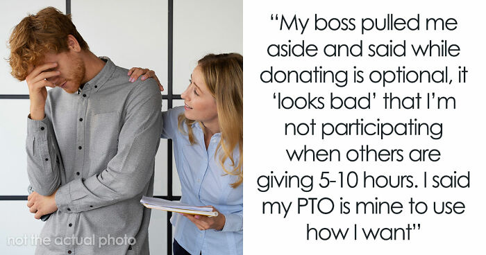“Am I The Jerk For Refusing To Donate PTO Hours To Coworker I Barely Know Who ‘Needs’ Them?”