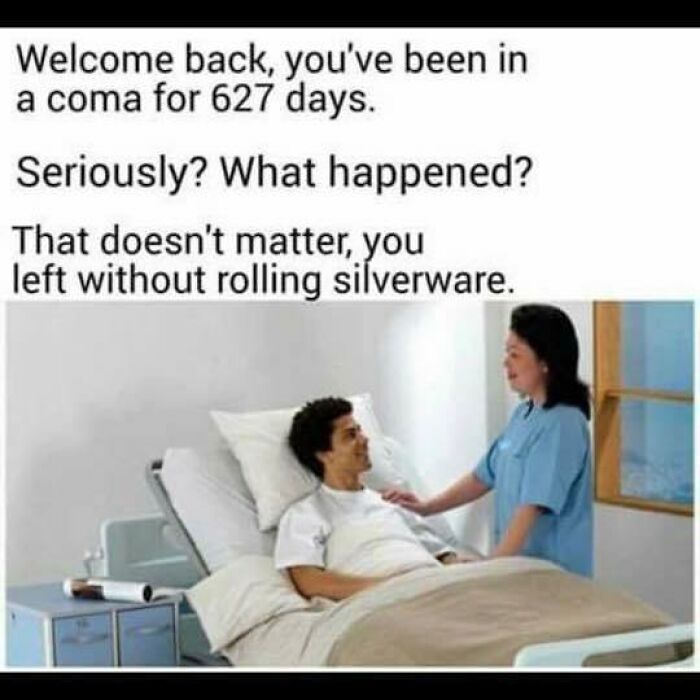 Hospital scene with a patient waking from coma, humorously referencing restaurant workers and rolling silverware struggles.