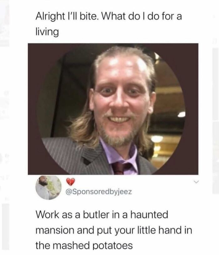 Meme showing a man answering what he does for a living with a humorous restaurant workers relatable post.