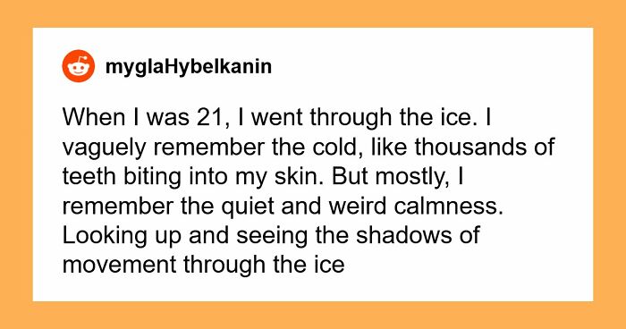 “I Said My Goodbyes”: 72 Terrifying Close Calls People Will Probably Never Forget