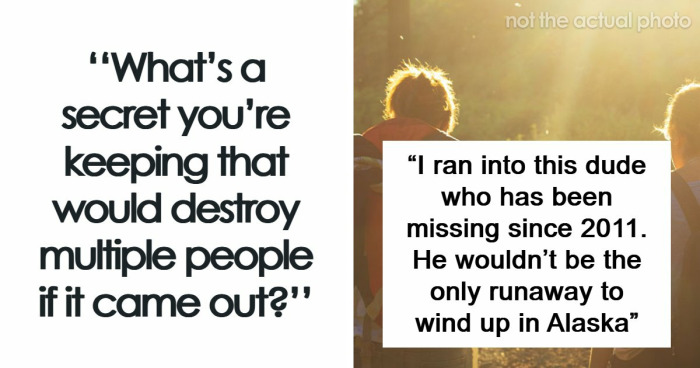 69 People Anonymously Share Secrets That Are Too Explosive To Expose