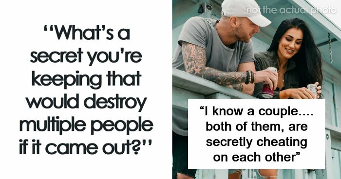 69 People Anonymously Share Secrets That Are Too Explosive To Expose
