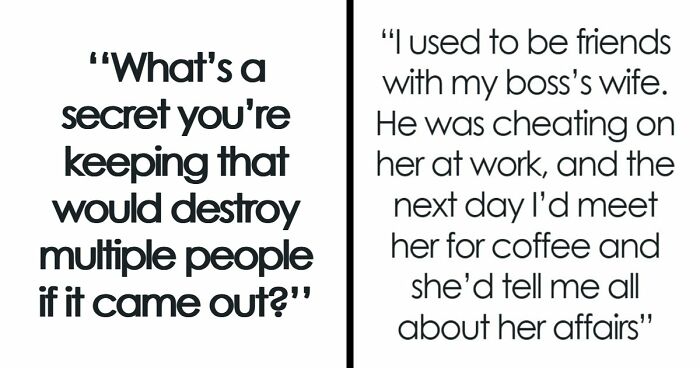 69 People Anonymously Share Secrets That Are Too Explosive People To Expose