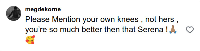 Comment praising Serena Williams and mentioning knees, highlighting fan reaction to viral kneeing move.