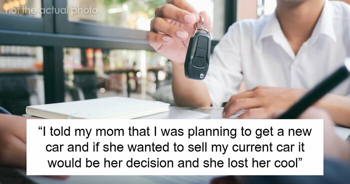 Mom’s Car ‘Gift’ For Her Son Is A Massive Debt Trap, She’s Furious He Won’t Fall For It