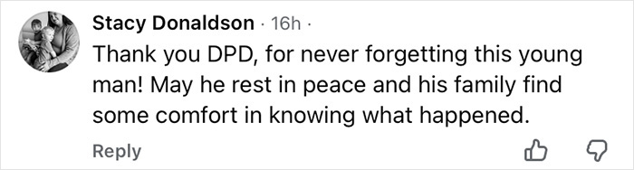Closure: social media comment thanking DPD for remembering missing young man, condolence message from Stacy Donaldson Closure: social media comment thanking DPD for remembering missing young man, condolence message from Stacy Donaldson