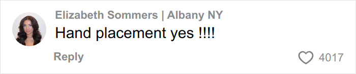 Comment by Elizabeth Sommers from Albany NY, praising hand placement with enthusiastic tone and 4017 likes.