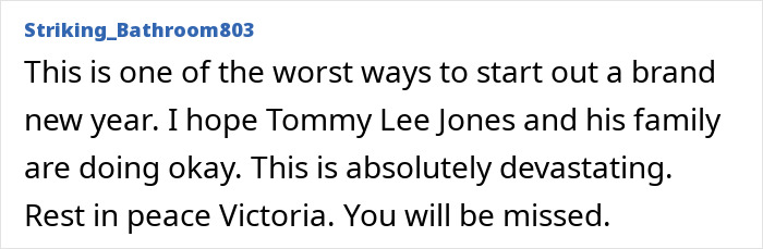 Comment expressing sympathy for Tommy Lee Jones' family after Victoria's passing and referencing a pending plea deal.