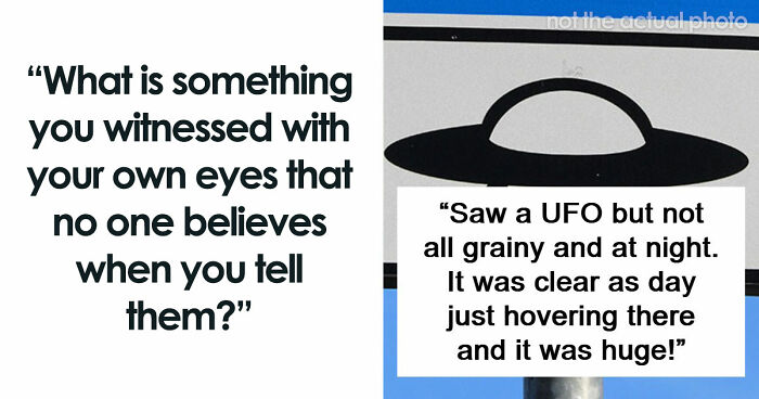 51 True Stories That Sound So Bizarre That Nobody Believes These People