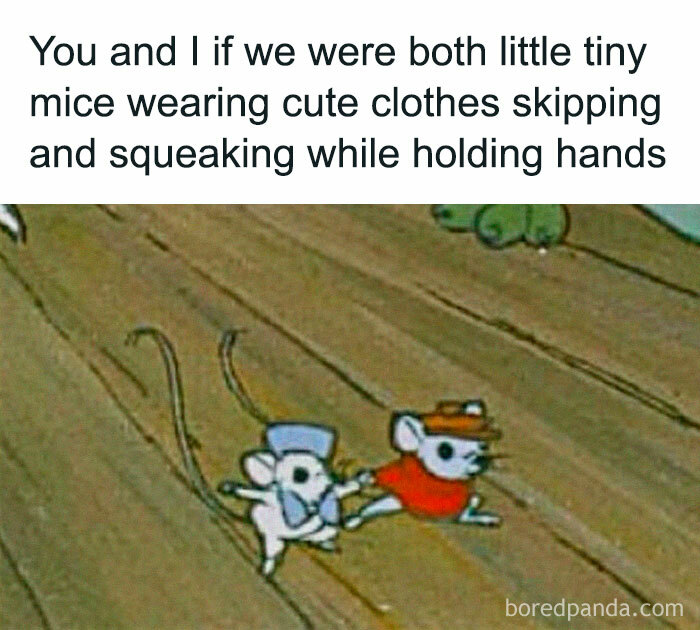 Cute meme of two cartoon mice holding hands, perfect loving meme to send to your girlfriend to feel appreciated.