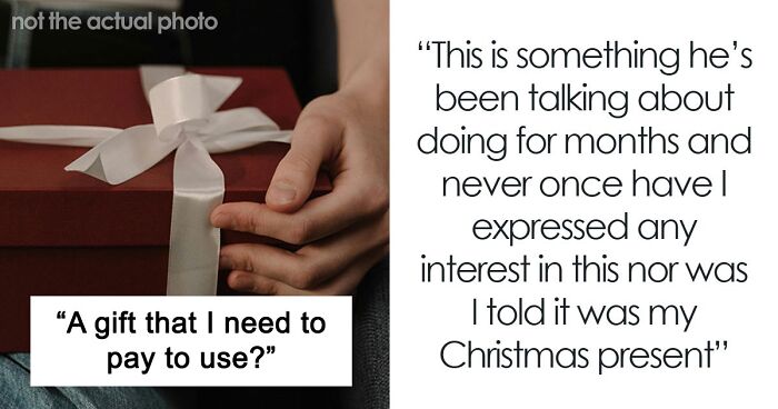 Husband Feels Proud Of His Gift To Wife That’s Impossible To Use Without Spending At Least $470