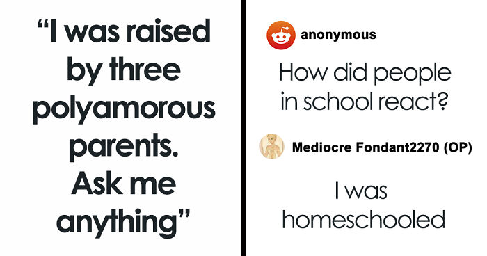 Woman Grew Up With Polyamorous Parents, Answers People’s 31 Questions About It