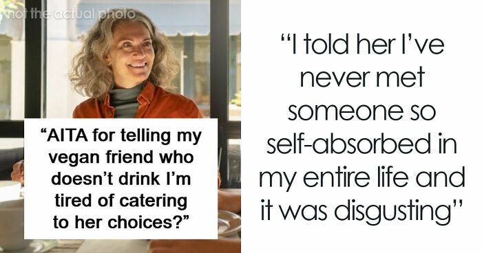 Woman Refuses To Pay For Food She Hates To Keep Her Vegan Friend Happy, Blows Up Their Friendship