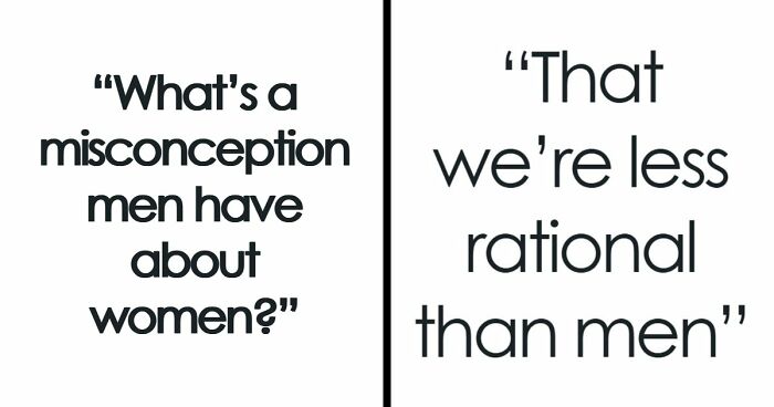 56 Misconceptions About Women That Men Have To Finally Put To Rest Because This Isn’t The 50s Anymore