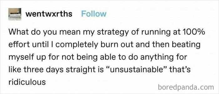 Work meme showing a humorous text about unsustainable work effort leading to burnout and frustration.