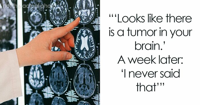 53 Worst Things Medical Professionals Have Ever Said To Their Patients