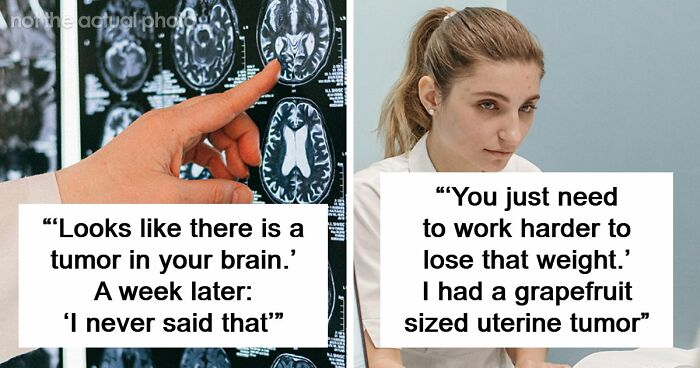 53 Worst Things Medical Professionals Have Ever Said To Their Patients