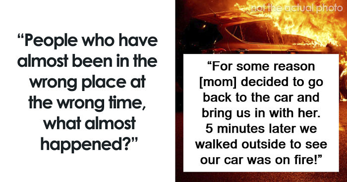 72 Lucky Times People Got Out Of A Situation That Could’ve Been Their Last