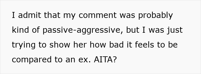 Text showing a person admitting their comment was passive-aggressive while addressing relationship drama about being less manly than an ex.