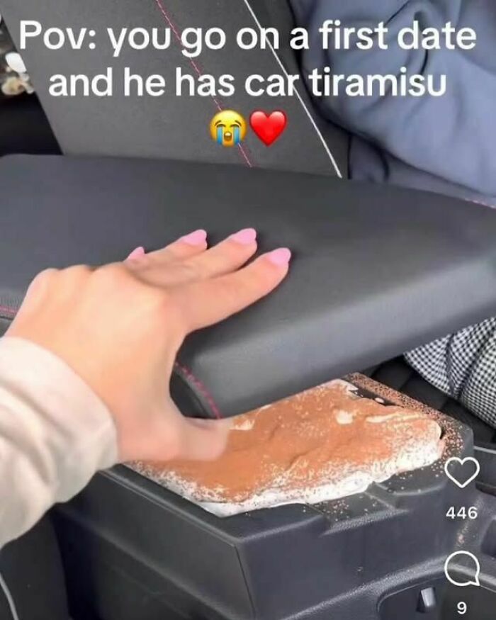 Hand lifting car armrest to reveal messy tiramisu inside, a funny meme about unexpected surprises on a first date.