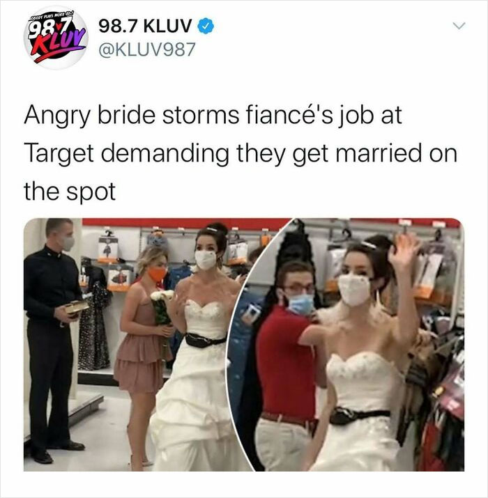 Tweet from 98.7 KLUv showing a bride in a wedding dress storming a store demanding to get married, unhinged news headlines.