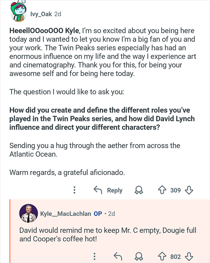 Reddit exchange with Kyle MacLachlan from Twin Peaks answering questions about acting roles and David L***h's influence.