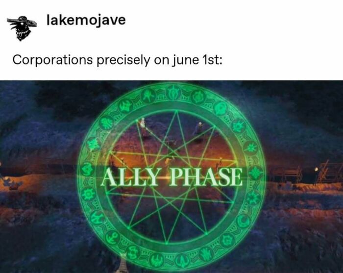 Meme showing a glowing green magic circle with ally phase text, a hilarious meme about corporations on June 1st.