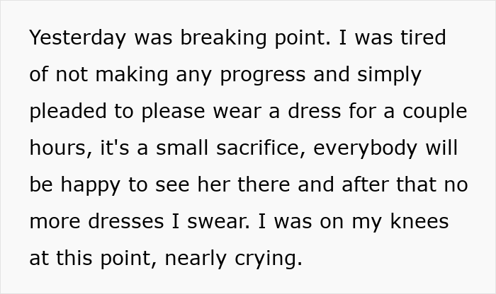 Text expressing frustration as a guy can't handle that his girlfriend refuses to wear dresses, even for a wedding.