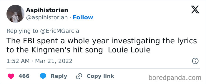 Tweet by Aspihistorian about the FBI spending a year investigating the lyrics of the Kingmen's hit song Louie Louie, fact that sounds far-fetched but true.