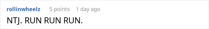 Screenshot of an online comment saying NTJ RUN RUN RUN, relating to a disastrous first date with a guy faking an emergency.