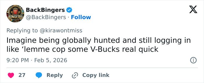 Tweet from BackBingers joking about being hunted but still logging into Fortnite to get V-Bucks, relating to Epstein viral theory.