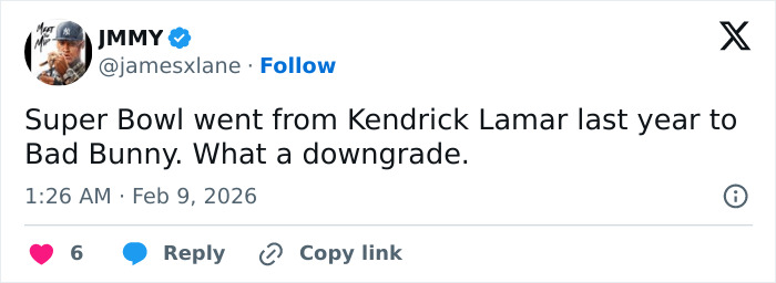 Tweet criticizing the Super Bowl 2026 halftime show, comparing Kendrick Lamar last year to Bad Bunny this year.