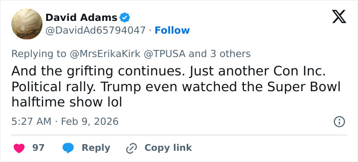 Tweet criticizing Erika Kirk about Turning Point USA&rsquo;s alternate halftime show during the Super Bowl political rally event.