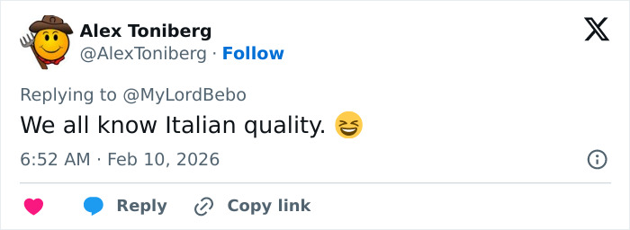 Tweet by Alex Toniberg replying to @MyLordBebo about Italian quality, posted on Feb 10, 2026, with a laughing emoji.