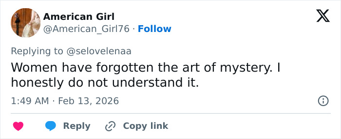 Tweet from user American Girl expressing confusion about the lost art of mystery among women, posted in 2026.