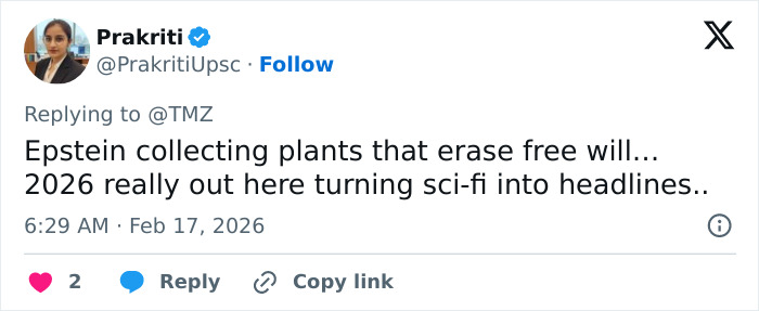 Tweet from Prakriti mentioning Epstein collecting plants linked to erasing free will and sci-fi headlines in 2026 discussions. Tweet from Prakriti mentioning Epstein collecting plants linked to erasing free will and sci-fi headlines in 2026 discussions.
