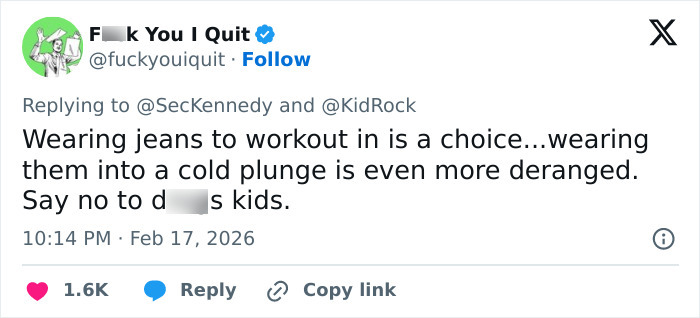 Tweet criticizing RFK Jr. and Kid Rock’s workout video, calling it deranged for wearing jeans in a cold plunge. Tweet criticizing RFK Jr. and Kid Rock’s workout video, calling it deranged for wearing jeans in a cold plunge.