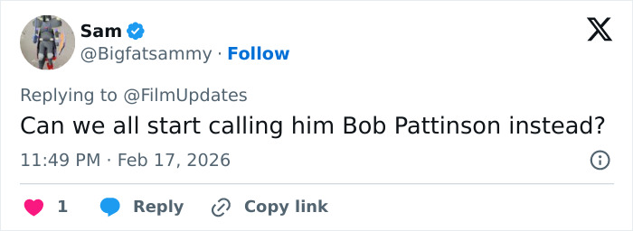Tweet from Sam replying to FilmUpdates, humorously suggesting calling Robert Pattinson "Bob Pattinson."